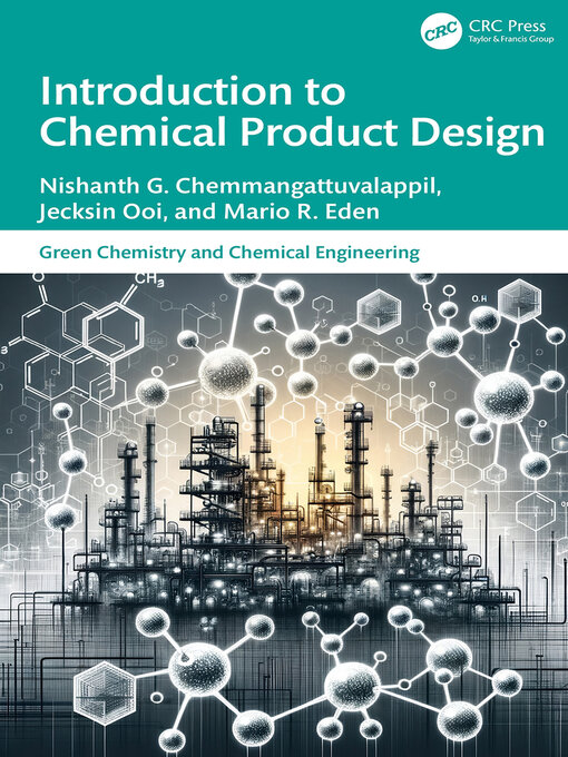 Title details for Introduction to Chemical Product Design by Nishanth G. Chemmangattuvalappil - Wait list
